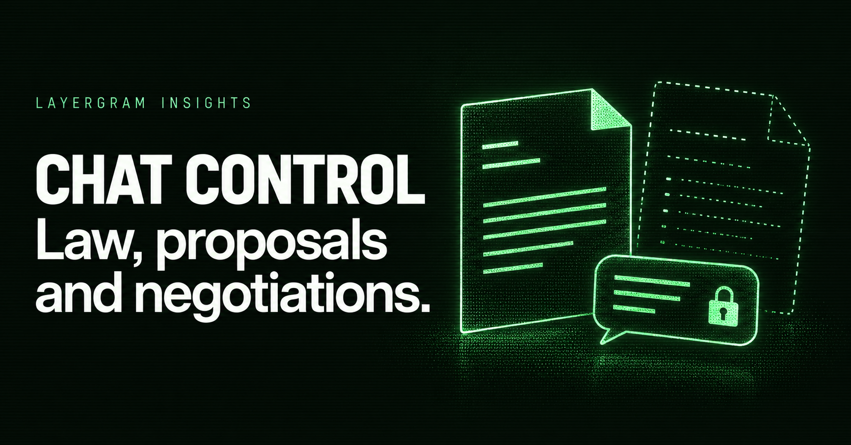 Green outlined documents and a locked chat bubble, with the words Chat Control: Law, proposals and negotiations.